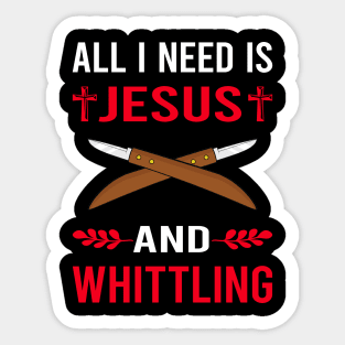 I Need Jesus And Whittling Sticker